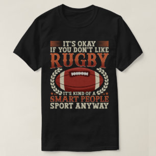 Rugby Player Kind Of A Smart People Sport Funny  T-Shirt