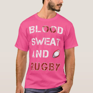 Rugby Players Blood t And Rugby T-Shirt