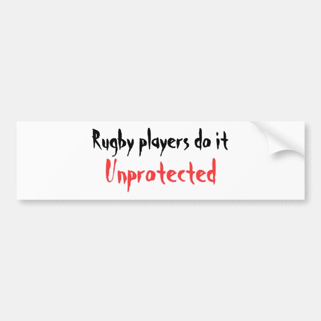 Rugby players do it, Unprotected Bumper Sticker (Front)