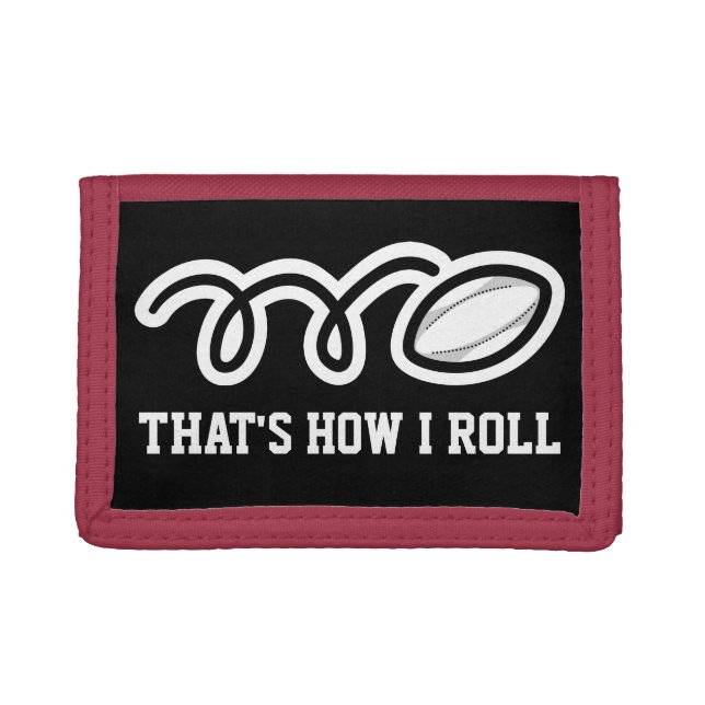Rugby wallet with funny quote | Thats how i roll (Front)