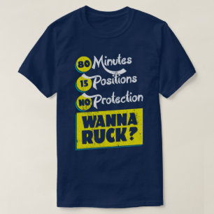 Rugby Wanna Ruck Sport Humor No Protection Tee