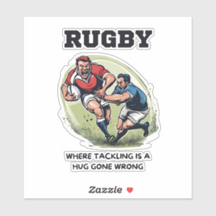 Rugby Where Tackling Is A Hug Gone Wrong Sticker