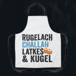 Rugelach Challah Latke & Kugel Funny Hanukkah Food Apron<br><div class="desc">funny, hanukkah, food, jewish, jews, challah, latke, gift, rugelach, birthday</div>