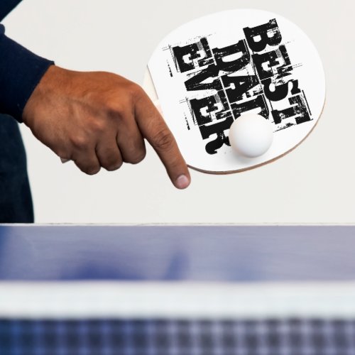 Rugged Best Dad Ever Typography Ping Pong Ball Ping Pong Paddle