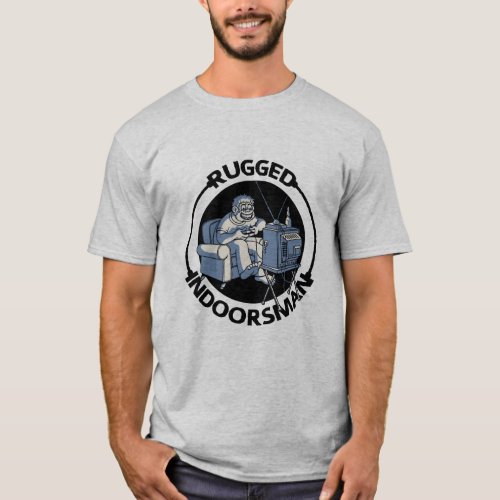 Rugged Indoorsman II T_Shirt