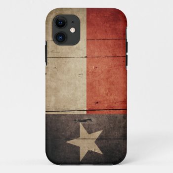 Rugged Wood Texas Flag Iphone 11 Case by FlagWare at Zazzle