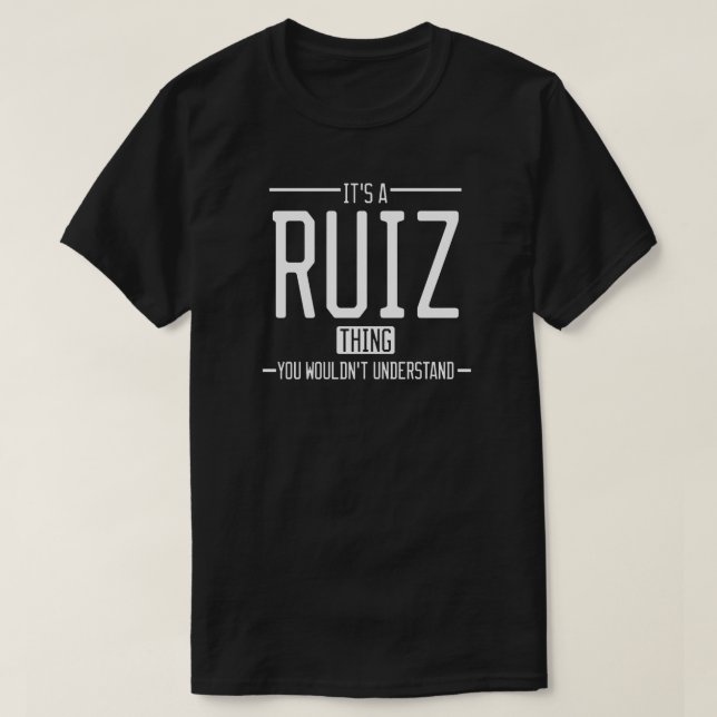 Ruiz funny surname funny family T-Shirt (Design Front)