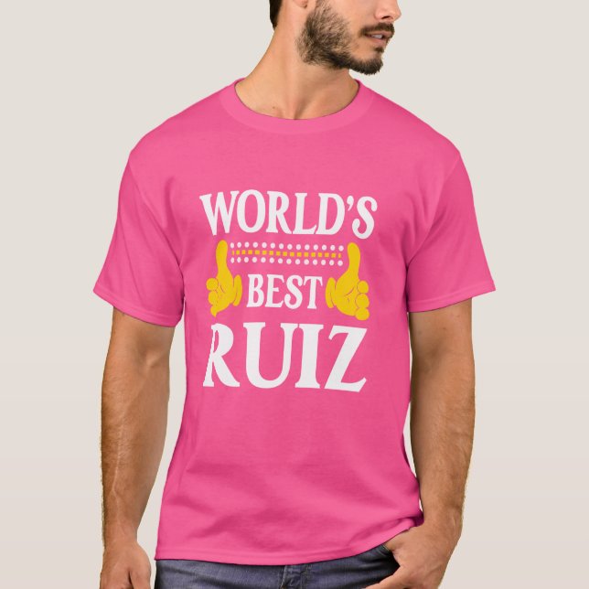 Ruiz Surname Funny Team Family Last Name World's B T-Shirt (Front)
