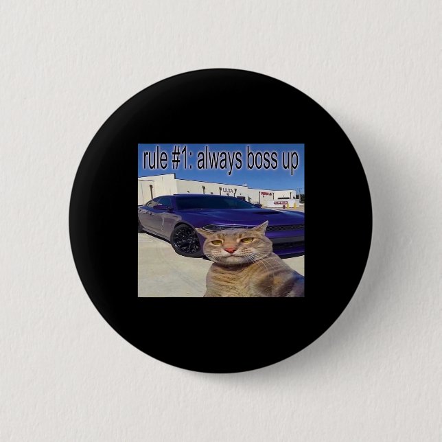 Rule # 1 Always Boss Up Funny Cat Meme For Men Wom Button (Front)