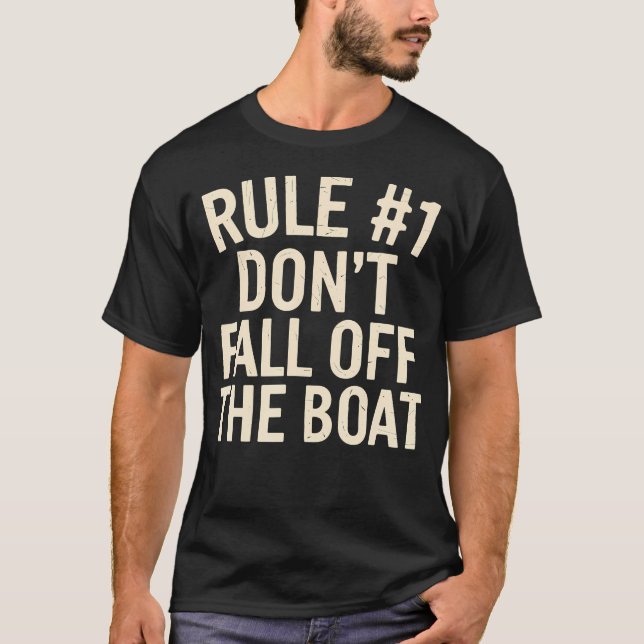 Rule 1 Don'T Fall Off Boat Adventure Nautical T-Shirt (Front)