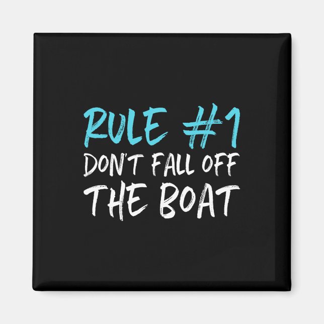 Rule #1 Don't Fall Off The Boat Boating Funny Gift Magnet (Front)