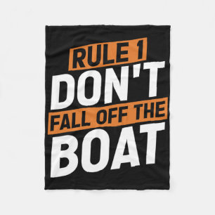 Rule 1 Don't Fall Off The Boat Funny Ship Cruise C Fleece Blanket