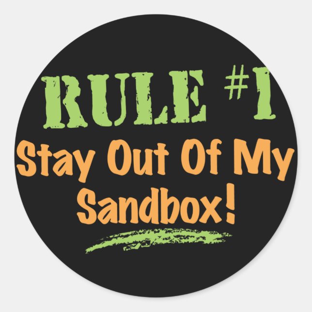 Rule #1 Stay Out Of My Sandbox! Classic Round Sticker (Front)