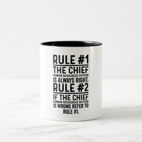 Rule1 The Chief Human Resources officer Is Funny Two_Tone Coffee Mug