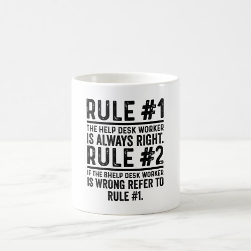 Rule 1 The Help Desk Worker Is Always Right Funny Coffee Mug