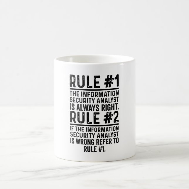 Rule 1 The Information Security Analyst Is Funny Coffee Mug (Center)