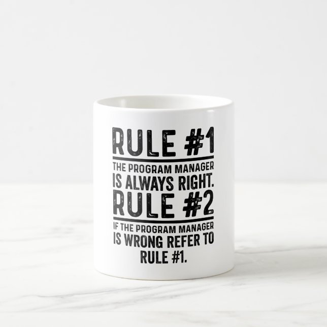 Rule#1 The Program Manager Is Always Right Funny Coffee Mug (Center)