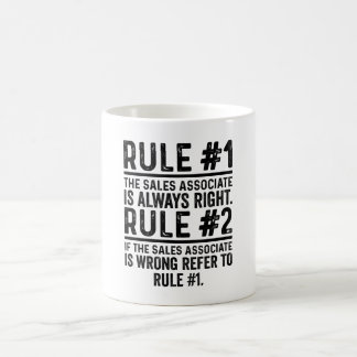 Rule #1 The Sales Associate Is Always Right Funny Coffee Mug