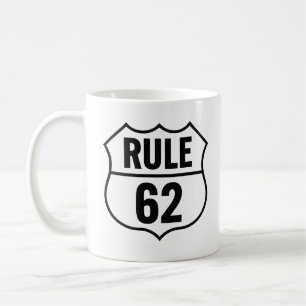 Rule 62 - Don't Take Life Too Seriously Coffee Mug
