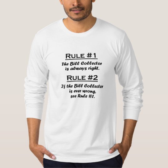 Rule Bill Collector T-Shirt