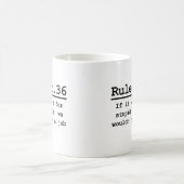 Rule No. 36 Coffee Mug (Center)