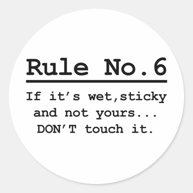 Rule No. 6 Classic Round Sticker (Front)
