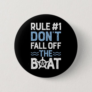 Rule Number 1 Don't Fall Off The Boat  Cruise Ship Button