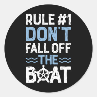 Rule Number 1 Don't Fall Off The Boat  Cruise Ship Classic Round Sticker