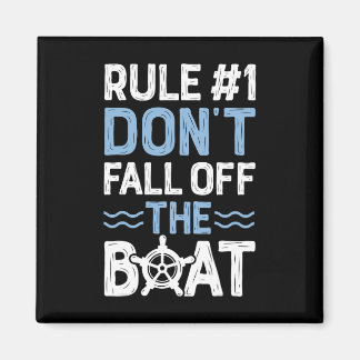Rule Number 1 Don't Fall Off The Boat  Cruise Ship Magnet