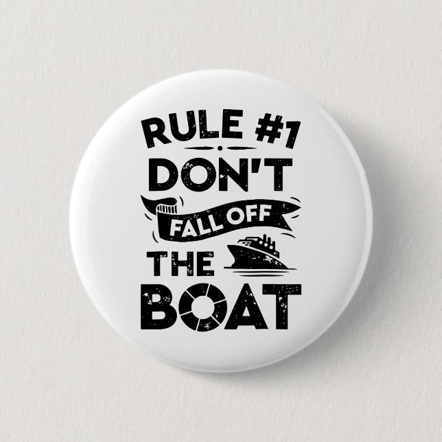 Rule Number 1 Don't Fall Off The Boat Funny Ship C Button (Front)