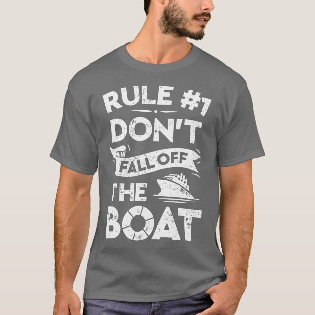 Rule Number 1 Dont Fall Off The Boat T shirt (Front)