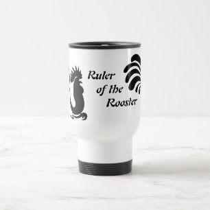 "Ruler of the Rooster" Rooster Alumnum Travel Mug