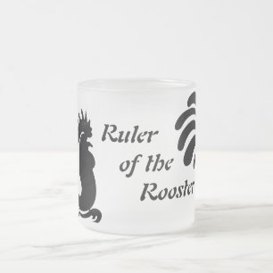"Ruler of the Rooster" Rooster Frosted Glass Mug