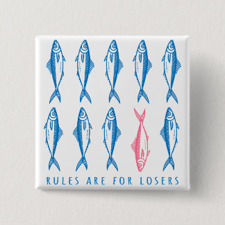 Rules Are for Losers Funny Retro Fish Pin