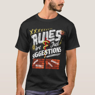 Rules Are Just Suggestions T-Shirt