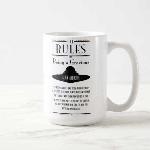 Rules for Being a Gracious Abductee Coffee Mug
