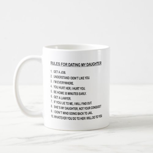 RULES FOR DATING MY DAUGHTER  COFFEE MUG