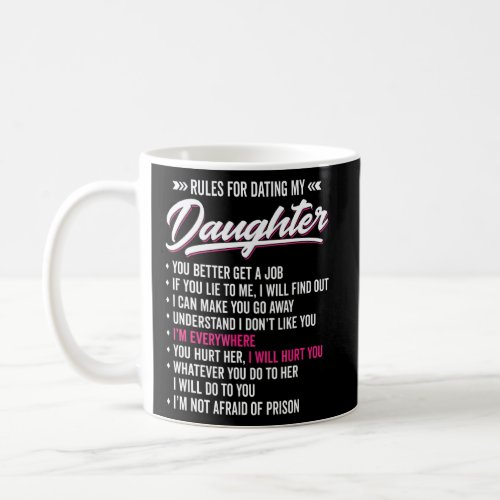 Rules For Dating My Daughter Dad Humor  Coffee Mug