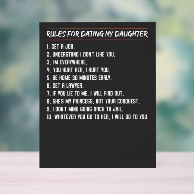Rules For Dating My Daughter Funny Protective Dad Acrylic Sign (Neutral)