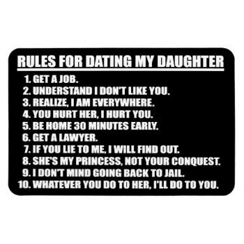 Rules For Dating My Daughter Premium Flexi Magnet by LaughingShirts at Zazzle