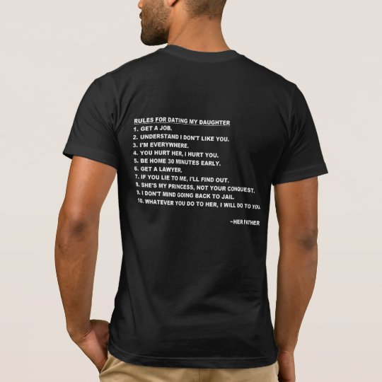 Rules for Dating My Daughter T-shirt for Dads | Zazzle.com