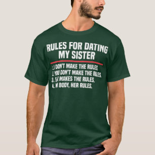 Rules For Dating My Sister Brother Siblings Femini T-Shirt