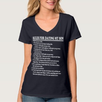 Rules For Dating My Son Shirt For Mom by LaughingShirts at Zazzle