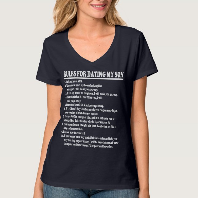 Rules For Dating My Son Shirt For Mom (Front)