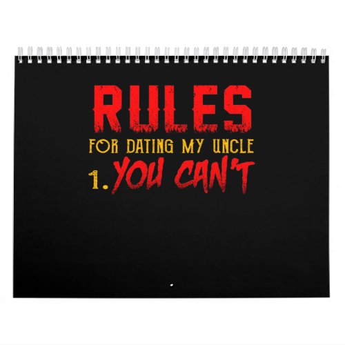 Rules For Dating My Uncle Gift Funny Calendar