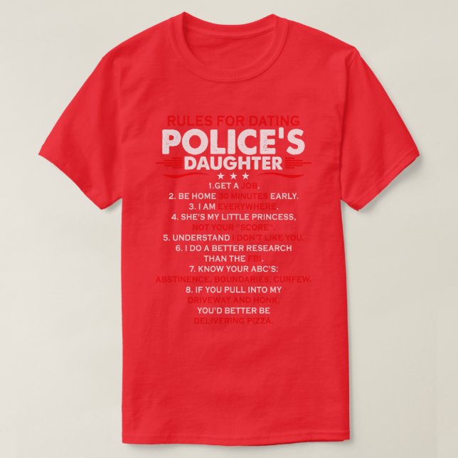 Rules For Dating Polices Daughter Proud Police T S T-Shirt (Design Front)