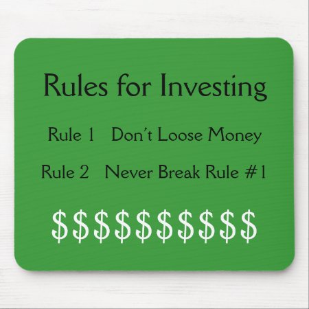 Rules For Investing, Rule #1  Don’t Loose Money... Mouse Pad