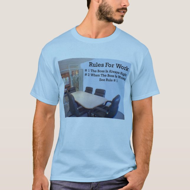 Rules for work T-Shirt (Front)