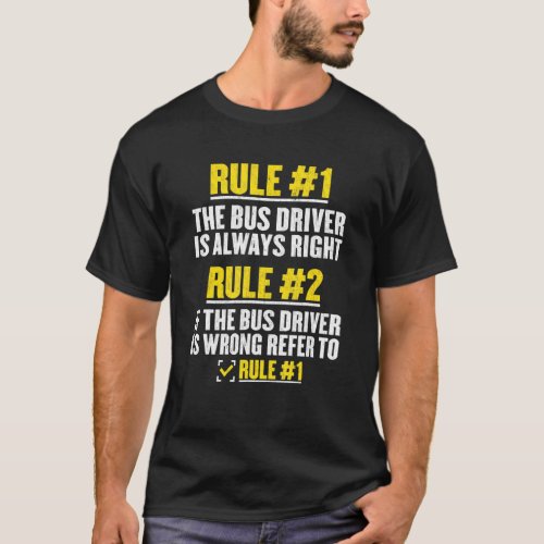 Rules Of Bus Drivers School Bus Driver Driving Rul T_Shirt