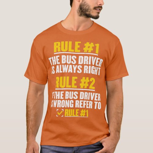 Rules of Bus Drivers School Bus Driver Driving Rul T_Shirt